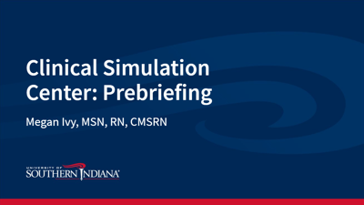 Clinical Simulation Center Prebriefing