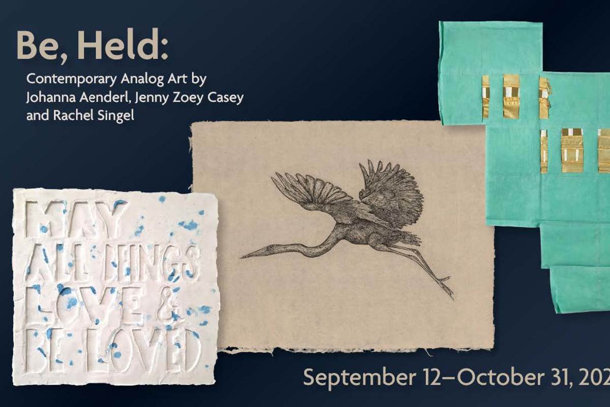  New Harmony Gallery of Contemporary Art presents: Be, Held: Contemporary Analog Art by Johanna Aenderl, Jenny Zoey Casey and Rachel Singel