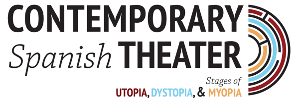 Logo Reading: Contemporary Spanish Theater, Stages of Utopia, Dystopia, & Myopia