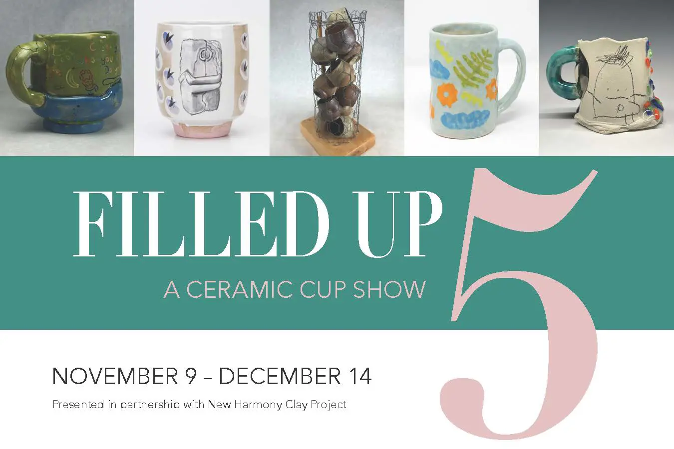 Filled Up 5: A Ceramic Cup Show