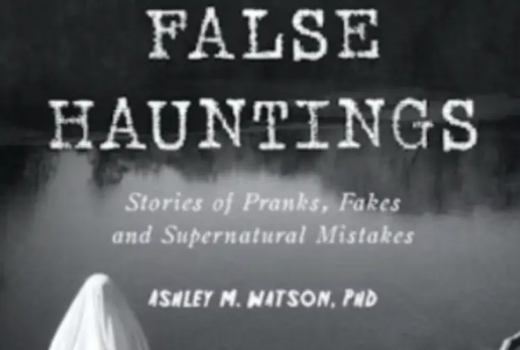 Image of a bookcover for a book titled "Indiana False Hauntings" by Ashley M. Watson, PhD.